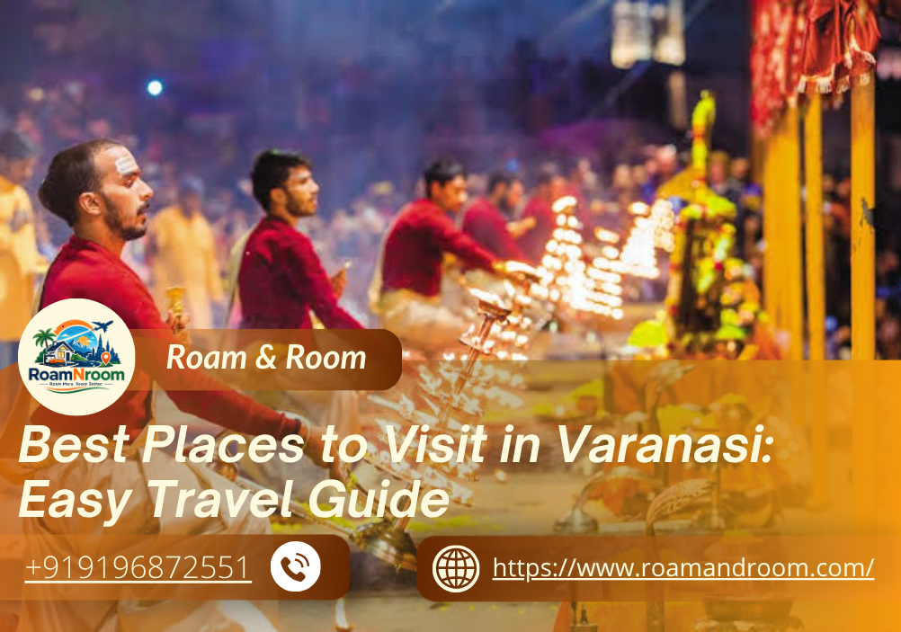 Best Places to Visit in Varanasi: Easy Travel Guide (2026)